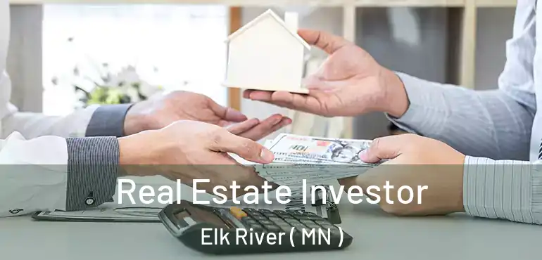  Real Estate Investor Elk River ( MN )