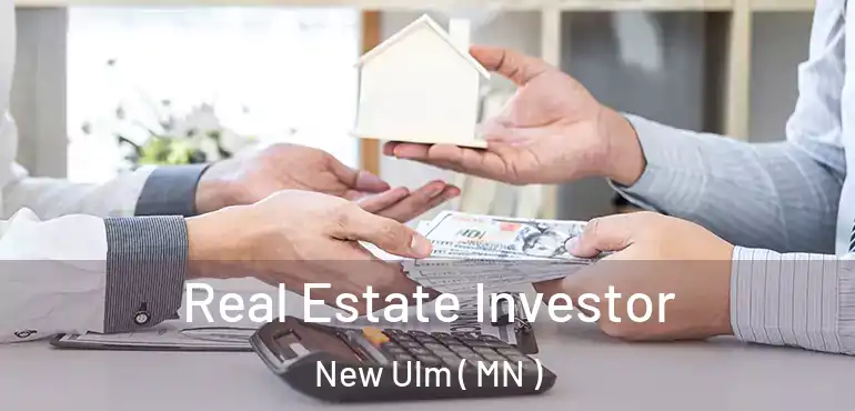  Real Estate Investor New Ulm ( MN )