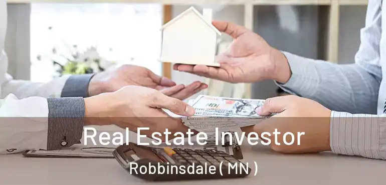  Real Estate Investor Robbinsdale ( MN )