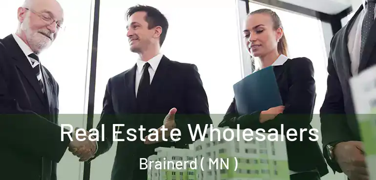  Real Estate Wholesalers Brainerd ( MN )