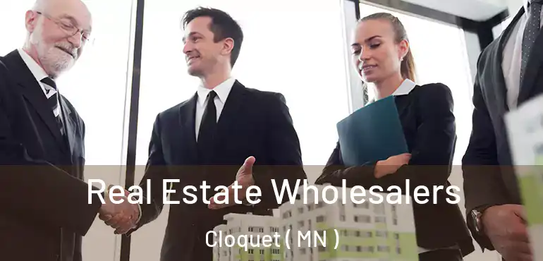  Real Estate Wholesalers Cloquet ( MN )