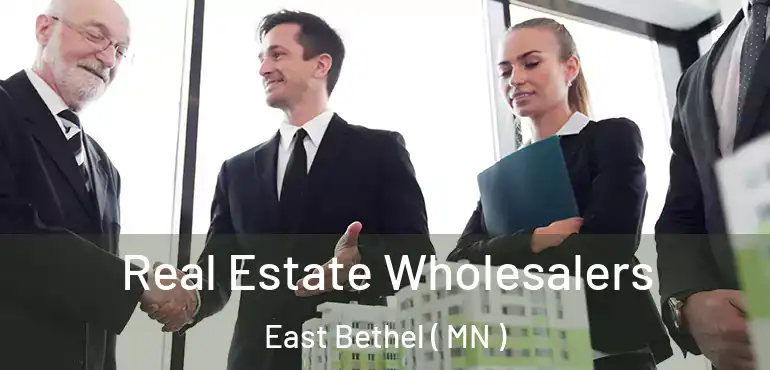  Real Estate Wholesalers East Bethel ( MN )