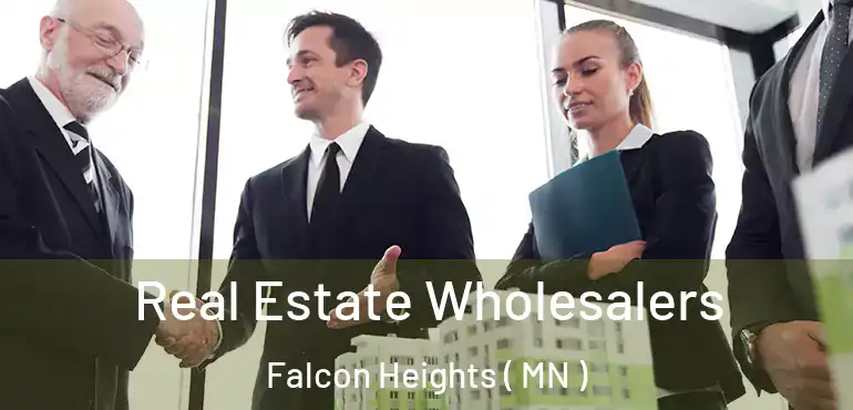  Real Estate Wholesalers Falcon Heights ( MN )