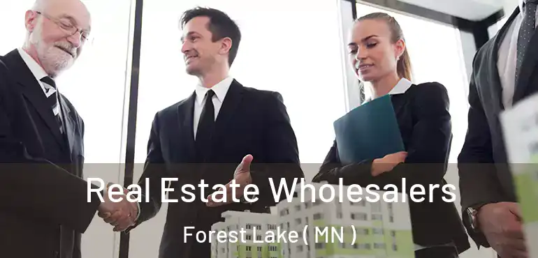  Real Estate Wholesalers Forest Lake ( MN )