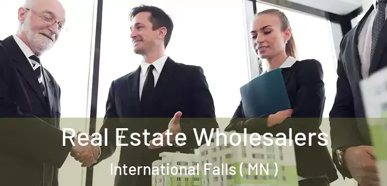  Real Estate Wholesalers International Falls ( MN )