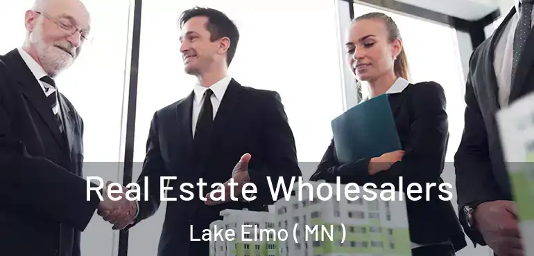  Real Estate Wholesalers Lake Elmo ( MN )