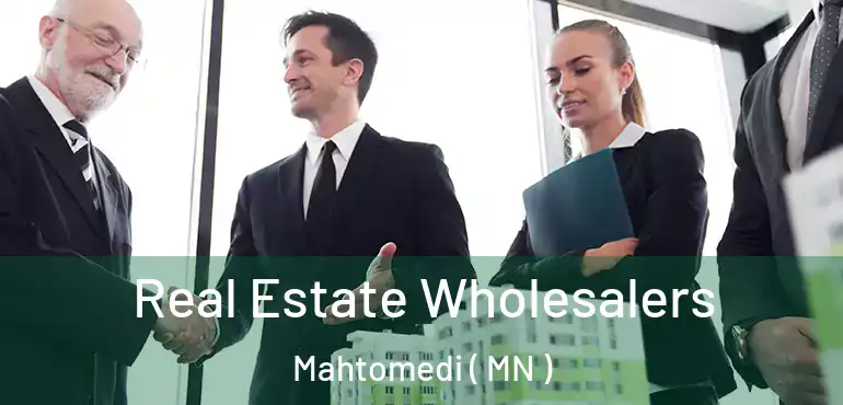  Real Estate Wholesalers Mahtomedi ( MN )