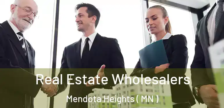  Real Estate Wholesalers Mendota Heights ( MN )