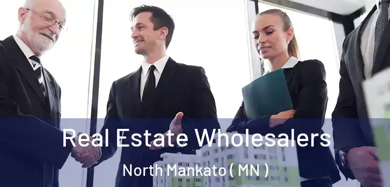  Real Estate Wholesalers North Mankato ( MN )