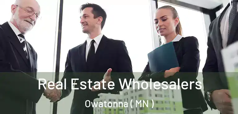  Real Estate Wholesalers Owatonna ( MN )
