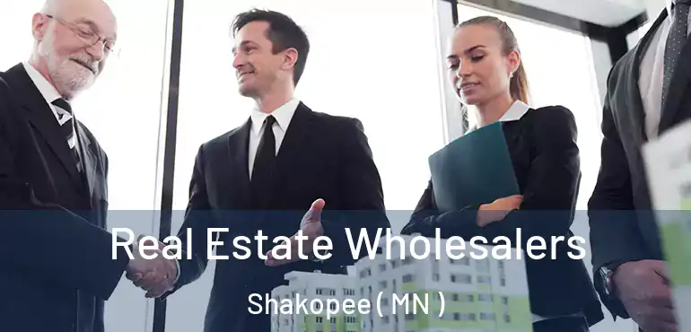  Real Estate Wholesalers Shakopee ( MN )