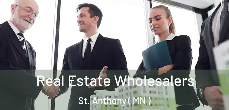  Real Estate Wholesalers St. Anthony ( MN )