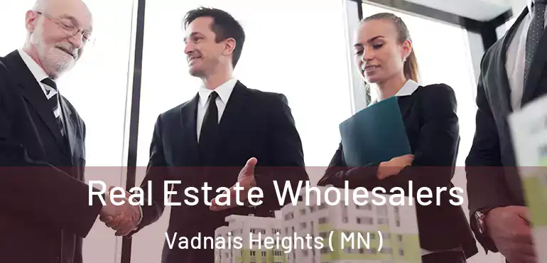  Real Estate Wholesalers Vadnais Heights ( MN )
