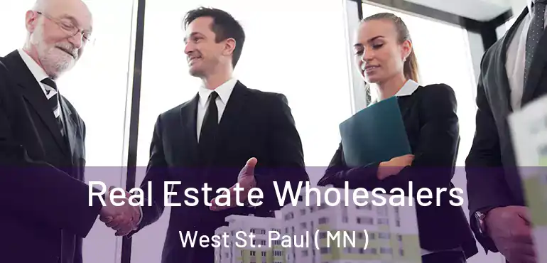  Real Estate Wholesalers West St. Paul ( MN )