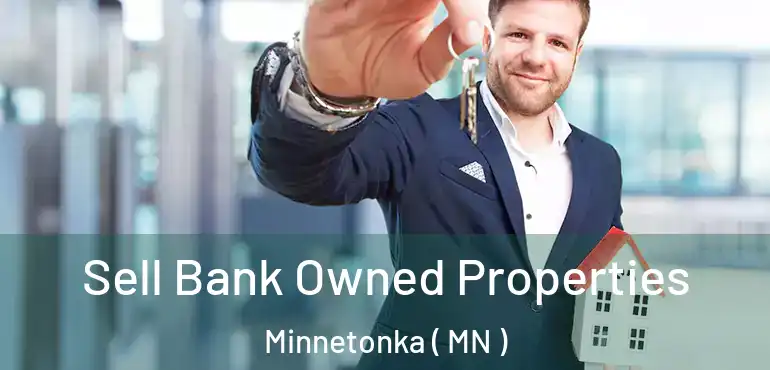  Sell Bank Owned Properties Minnetonka ( MN )