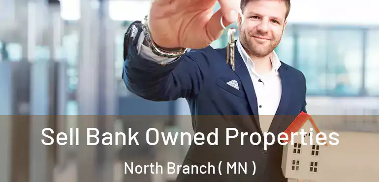  Sell Bank Owned Properties North Branch ( MN )