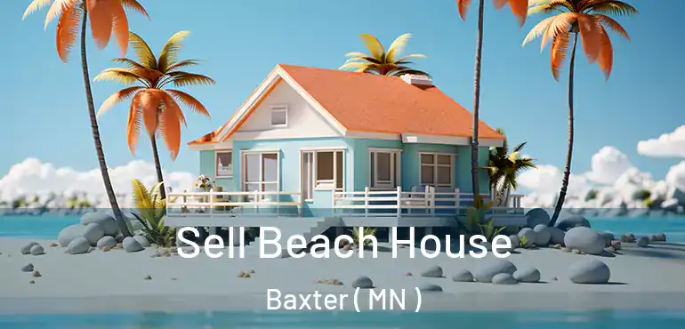 Sell Beach House Baxter ( MN )