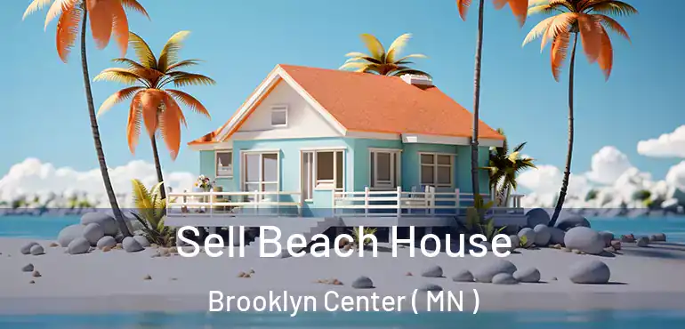  Sell Beach House Brooklyn Center ( MN )