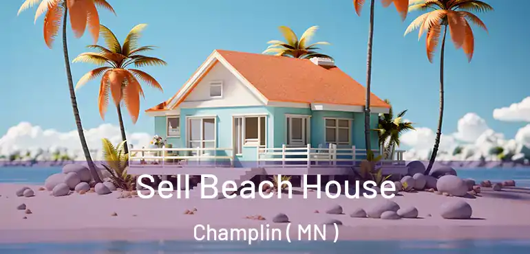  Sell Beach House Champlin ( MN )