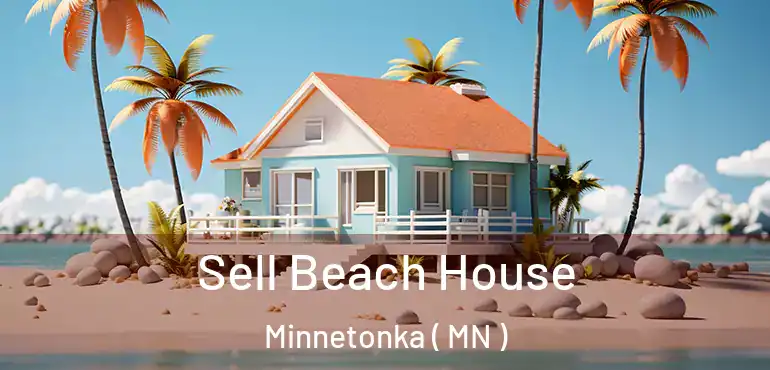  Sell Beach House Minnetonka ( MN )