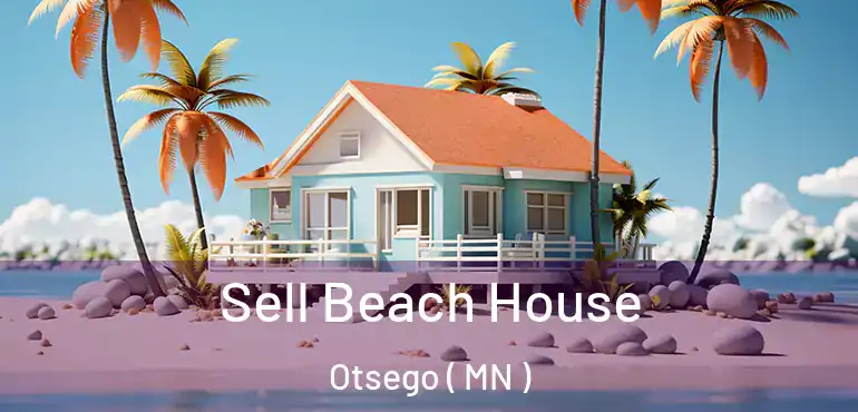  Sell Beach House Otsego ( MN )