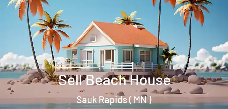  Sell Beach House Sauk Rapids ( MN )