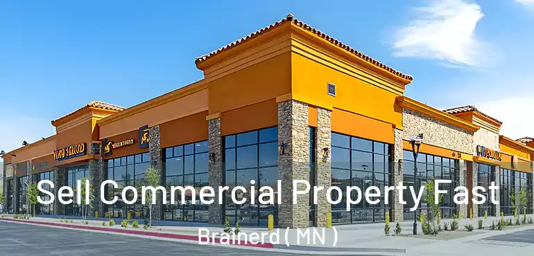  Sell Commercial Property Fast Brainerd ( MN )