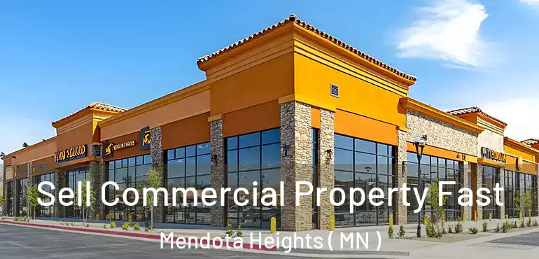  Sell Commercial Property Fast Mendota Heights ( MN )