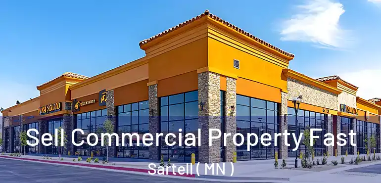  Sell Commercial Property Fast Sartell ( MN )