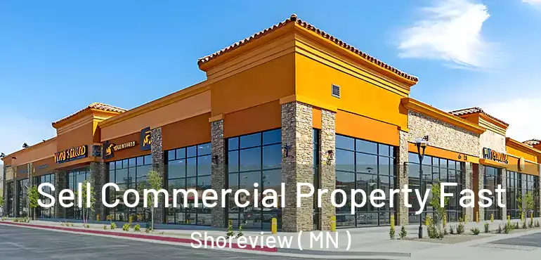  Sell Commercial Property Fast Shoreview ( MN )