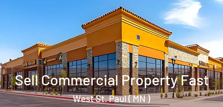  Sell Commercial Property Fast West St. Paul ( MN )