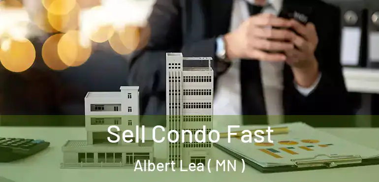  Sell Condo Fast Albert Lea ( MN )