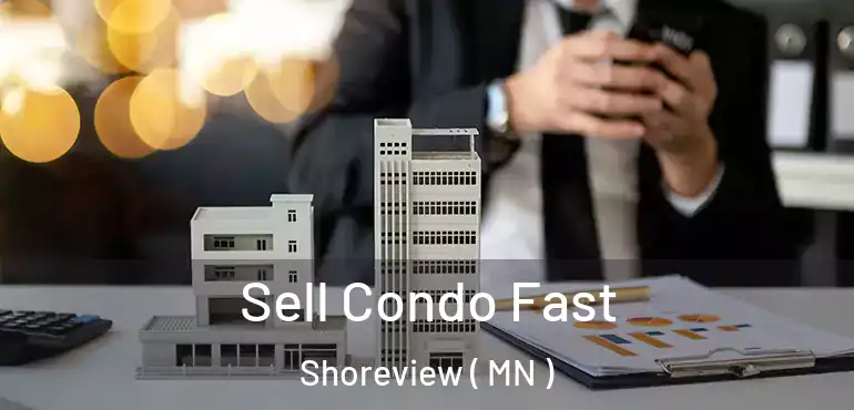  Sell Condo Fast Shoreview ( MN )