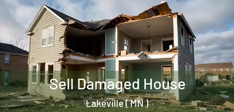  Sell Damaged House Lakeville ( MN )