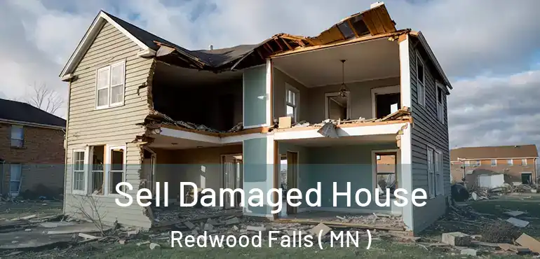  Sell Damaged House Redwood Falls ( MN )