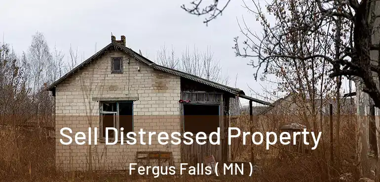  Sell Distressed Property Fergus Falls ( MN )