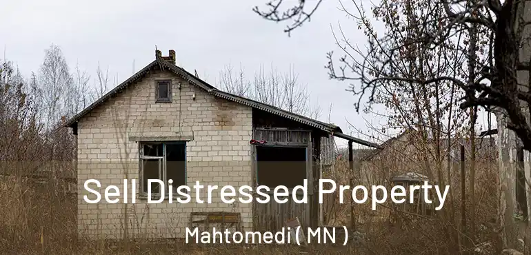  Sell Distressed Property Mahtomedi ( MN )