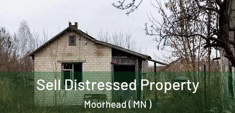  Sell Distressed Property Moorhead ( MN )
