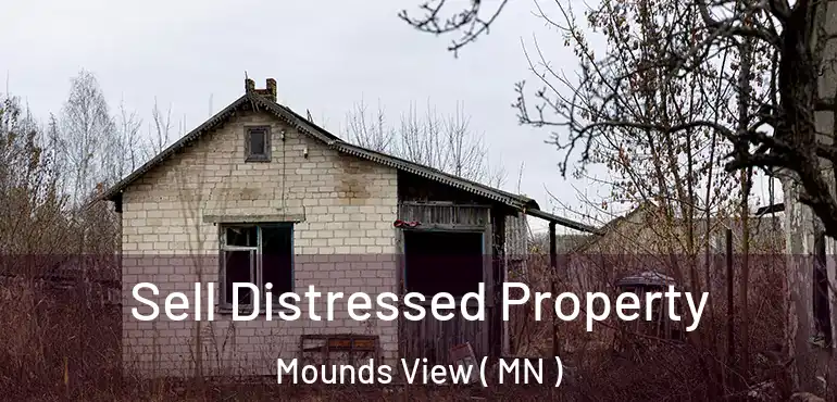  Sell Distressed Property Mounds View ( MN )