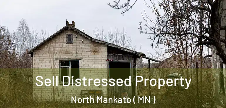  Sell Distressed Property North Mankato ( MN )