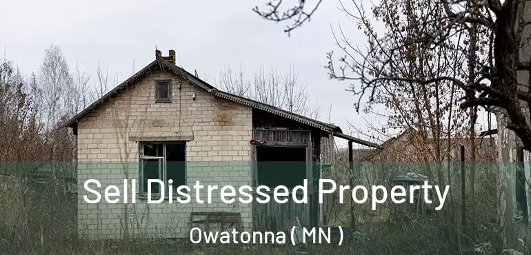  Sell Distressed Property Owatonna ( MN )