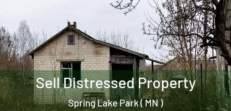  Sell Distressed Property Spring Lake Park ( MN )