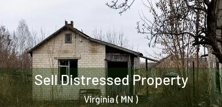  Sell Distressed Property Virginia ( MN )