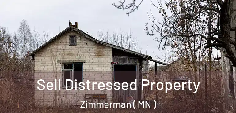  Sell Distressed Property Zimmerman ( MN )
