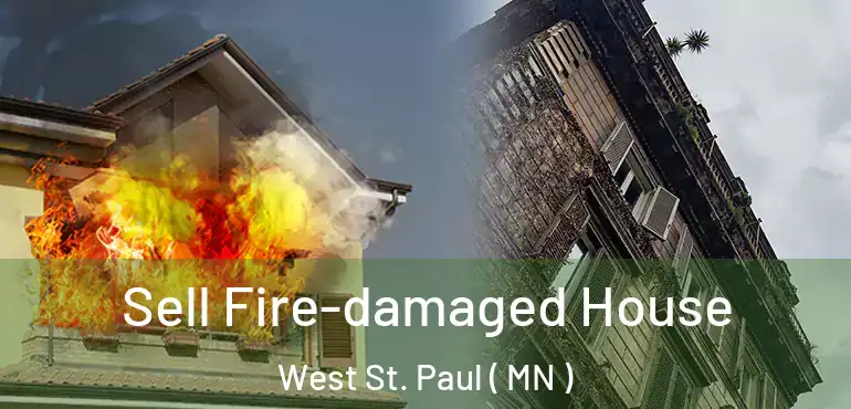 Sell Fire-damaged House West St. Paul ( MN )
