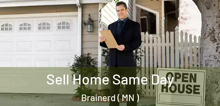  Sell Home Same Day Brainerd ( MN )