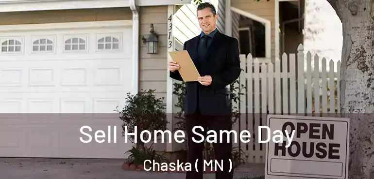  Sell Home Same Day Chaska ( MN )