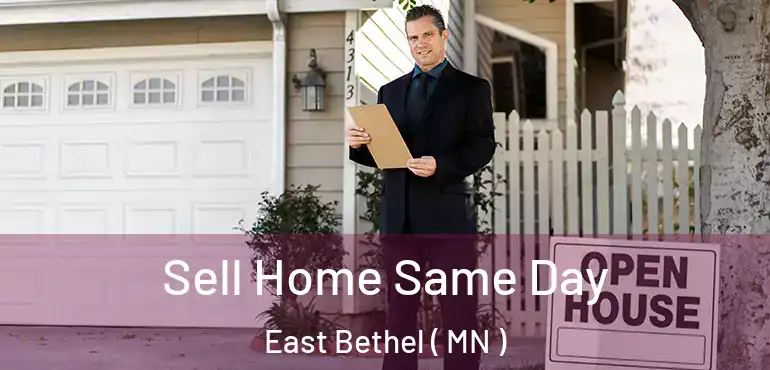  Sell Home Same Day East Bethel ( MN )