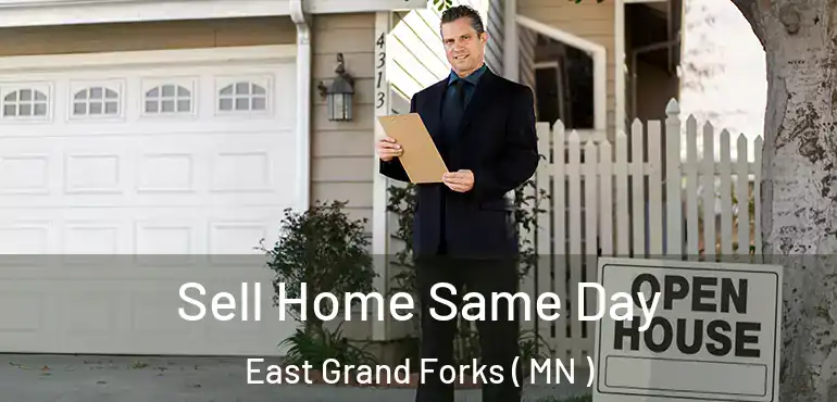  Sell Home Same Day East Grand Forks ( MN )