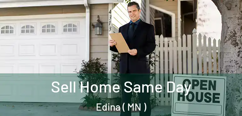  Sell Home Same Day Edina ( MN )
